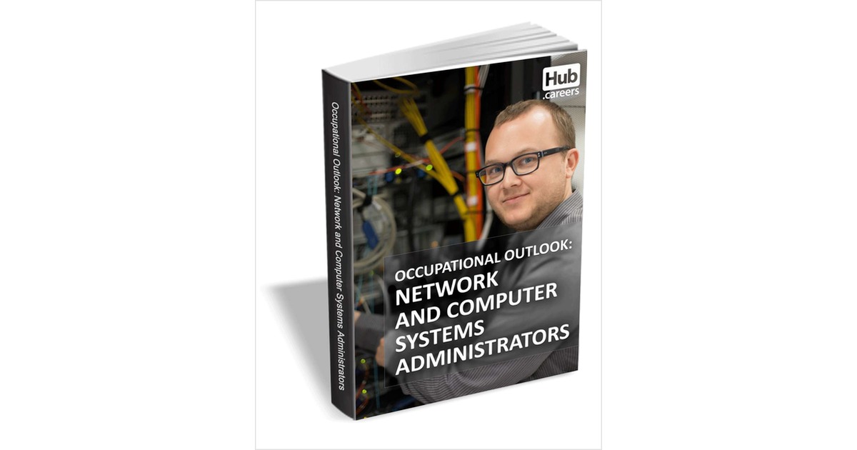 Network and Computer Systems Administrators - Occupational Outlook