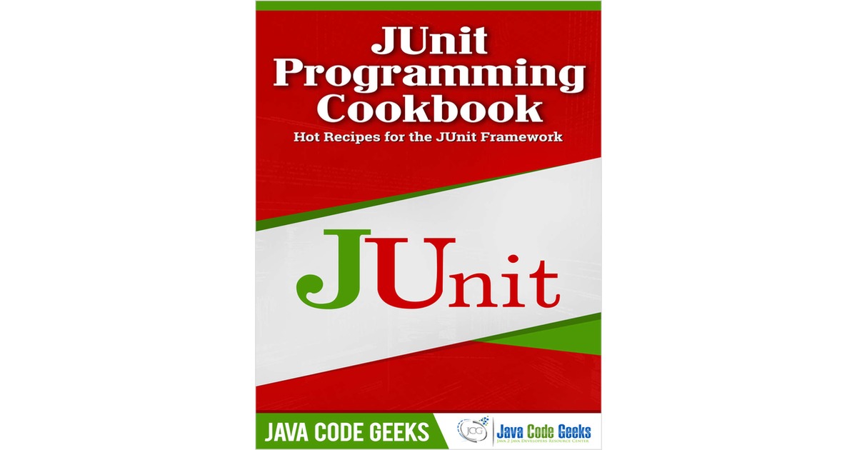 JUnit Programming Cookbook