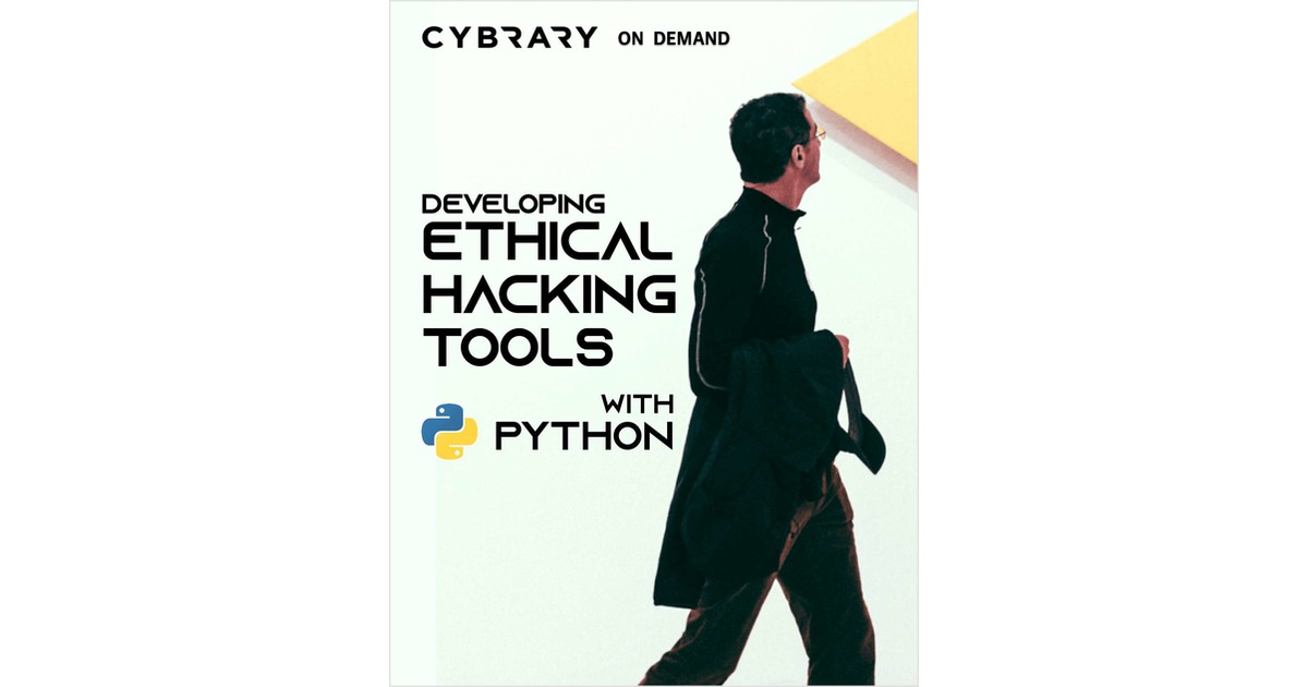 Developing Ethical Hacking Tools with Python