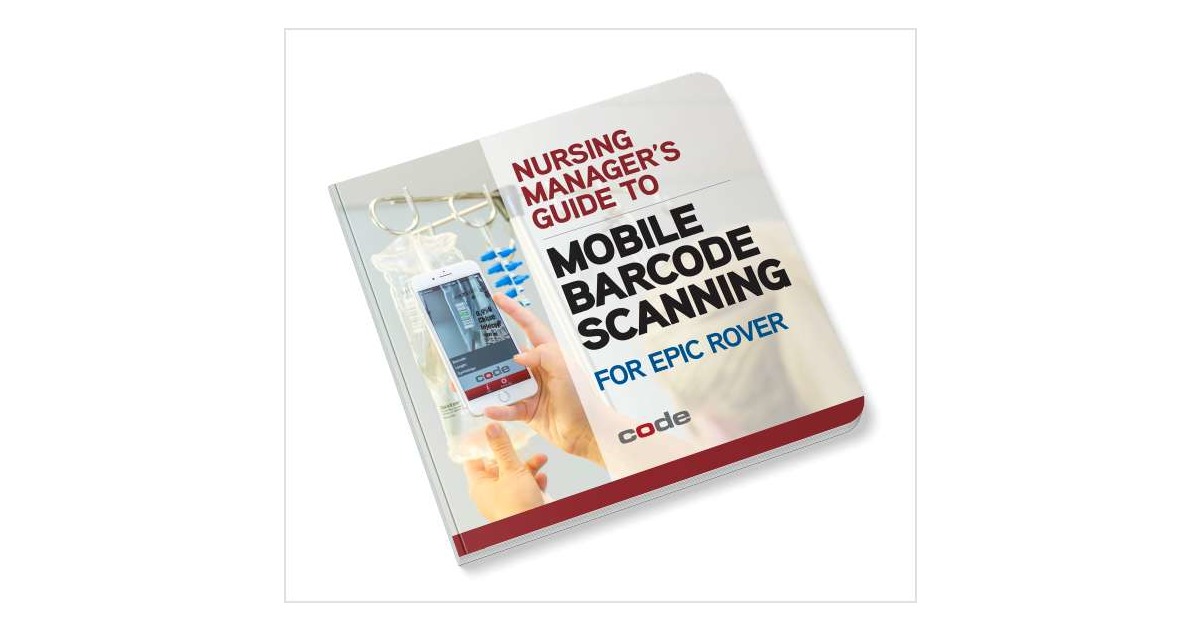 Nursing Manager's Guide to Mobile Barcode Scanning for Epic Rover