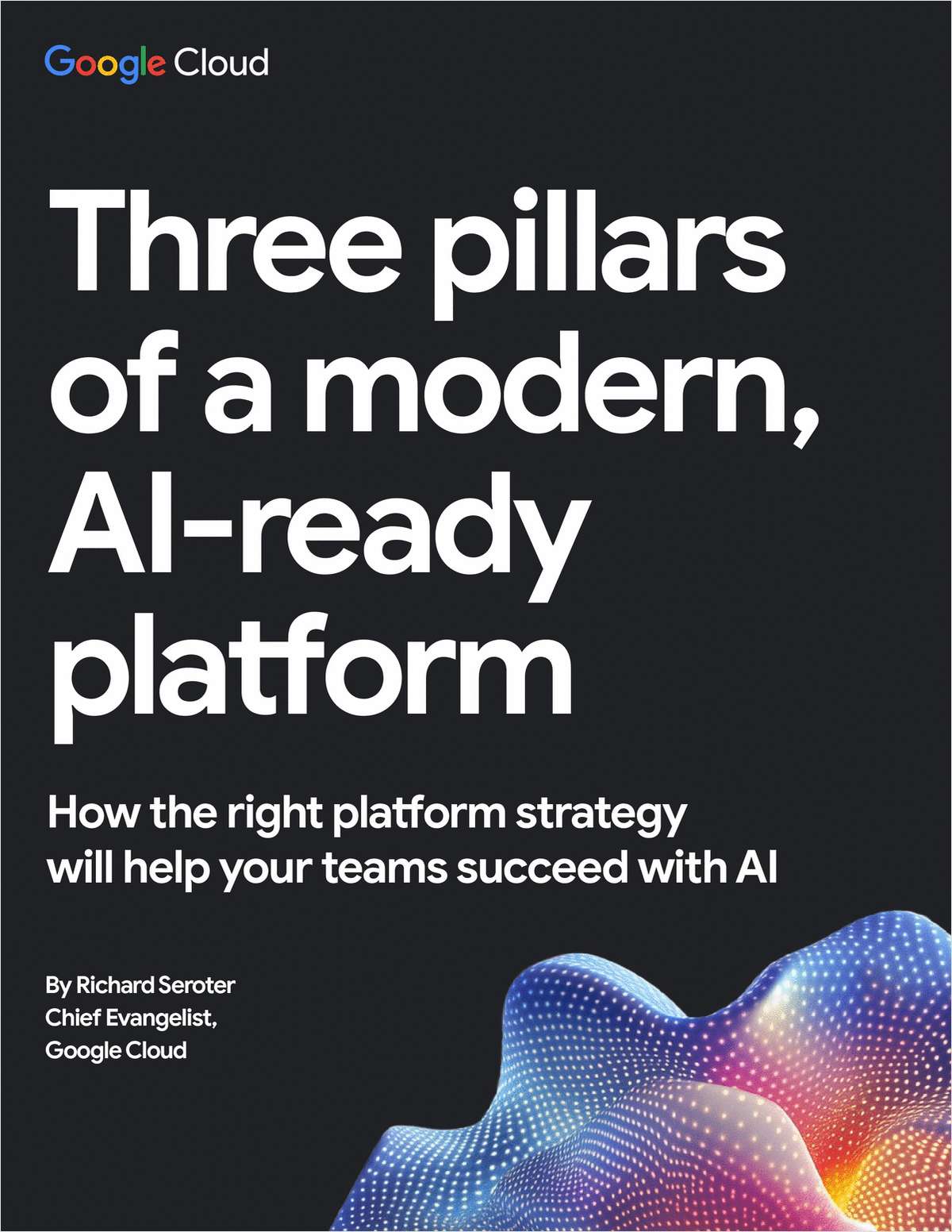 Three pillars of a modern, AI-ready platform