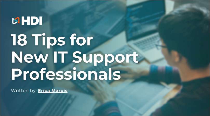 18 Tips for New IT Support Professionals