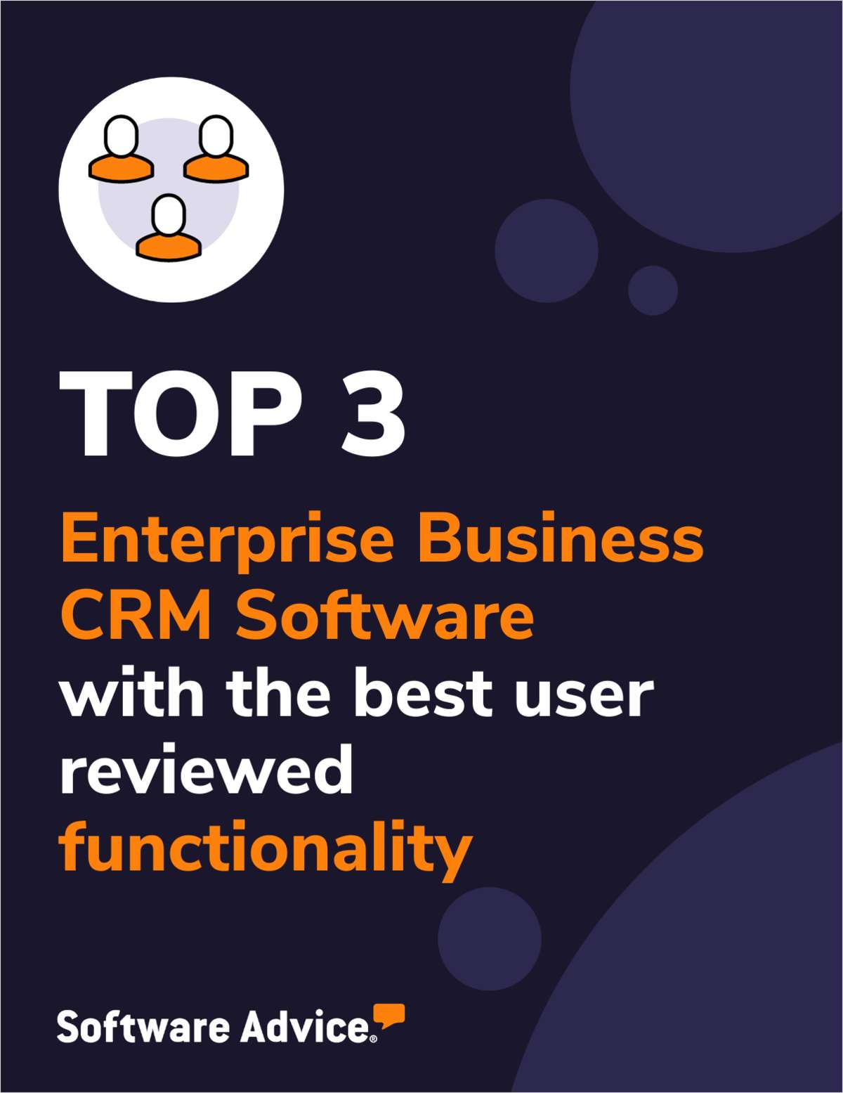 Top 3 Enterprise Business CRM Software With the Best User Reviewed Functionality