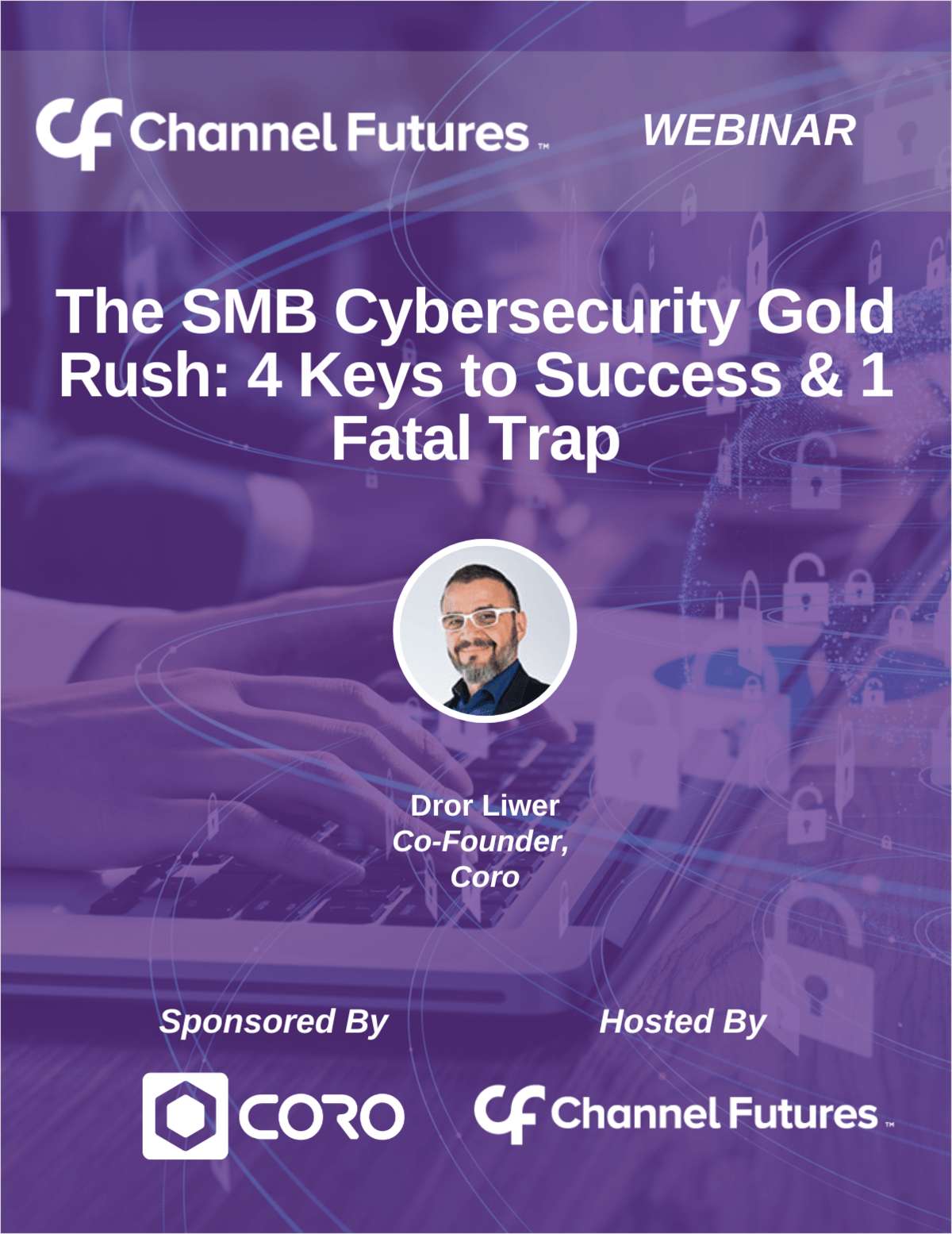 The SMB Cybersecurity Gold Rush: 4 Keys to Success & 1 Fatal Trap