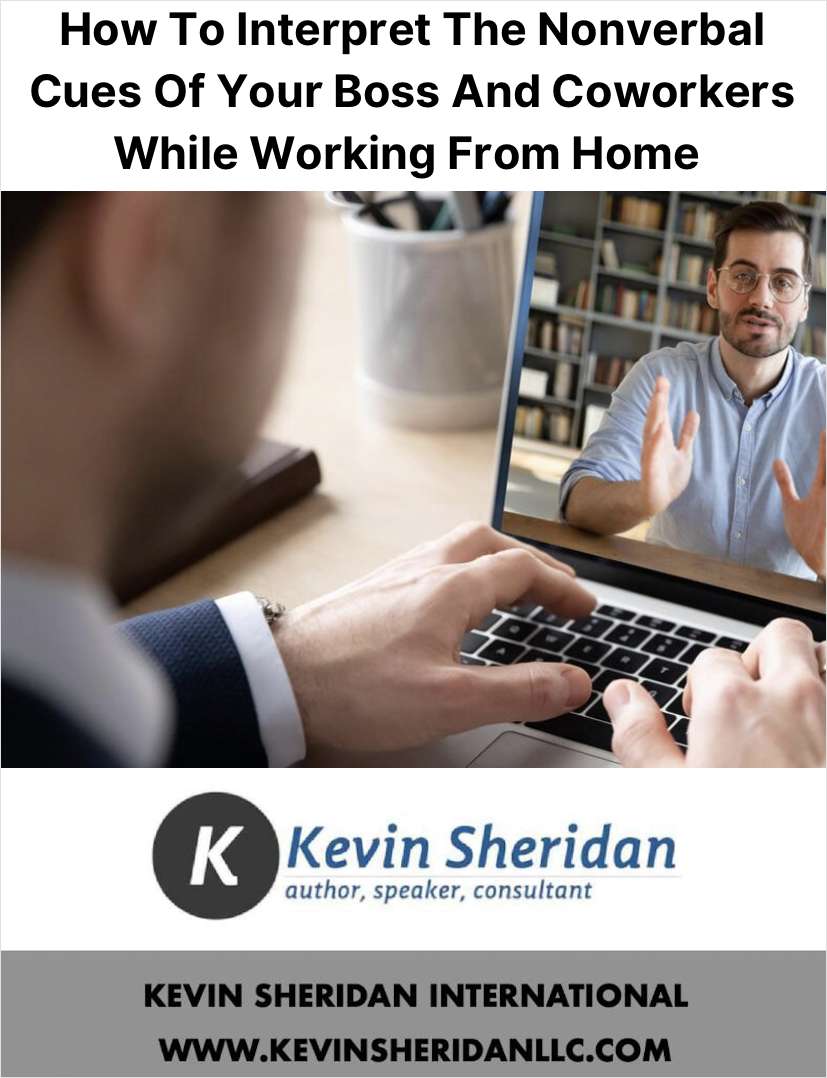 How To Interpret The Nonverbal Cues Of Your Boss And Coworkers While Working from Home