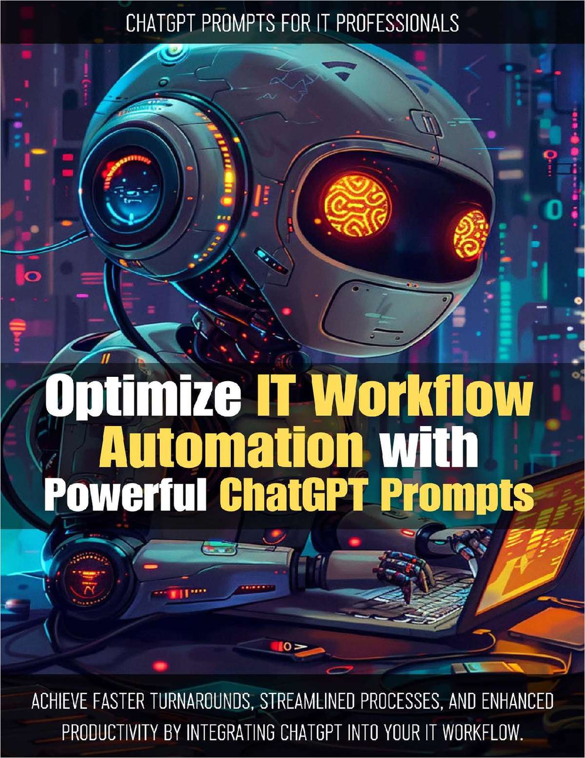ChatGPT Prompts for IT Professionals: Simplify and Automate Your IT Workflow with AI