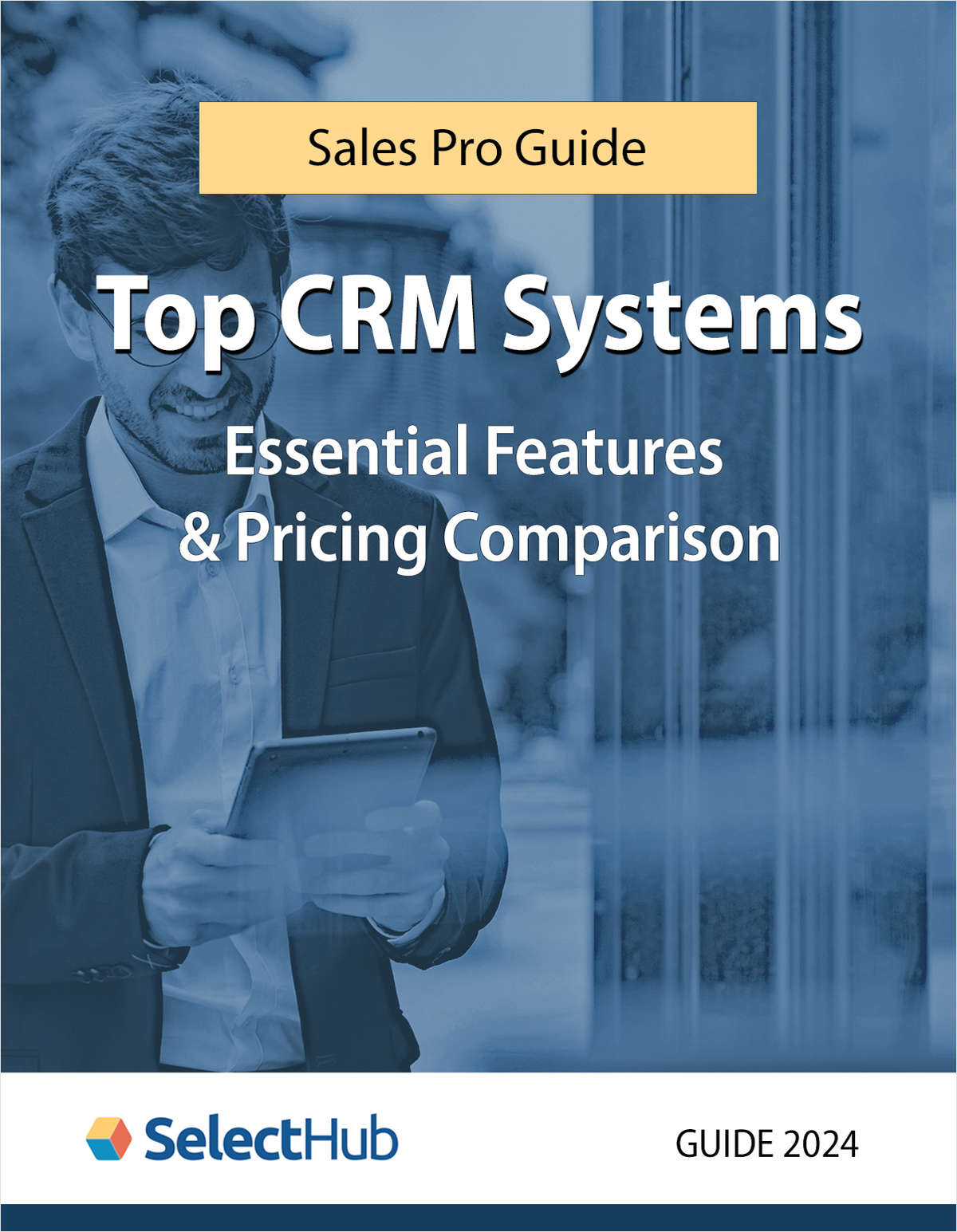 Sales Pro Guide to Top CRM Systems―Essential Features & Pricing Comparison