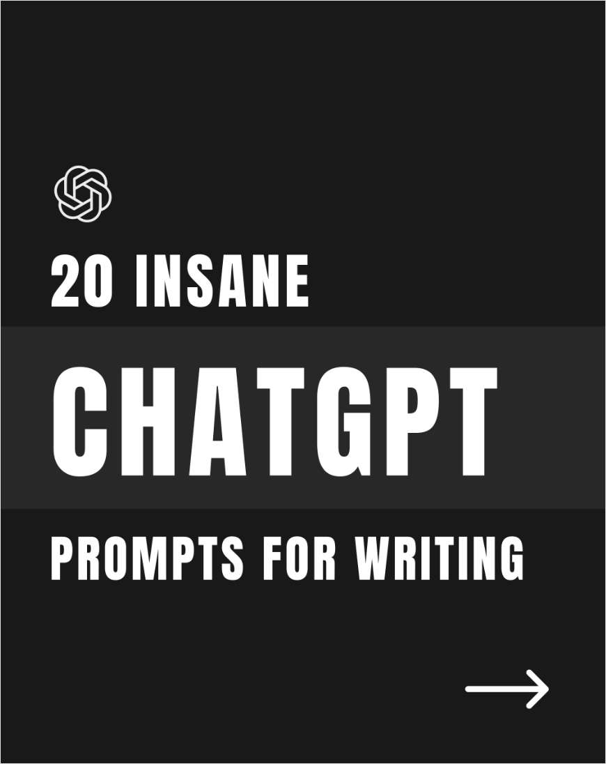 20 Insane ChatGPT Prompts for Writing