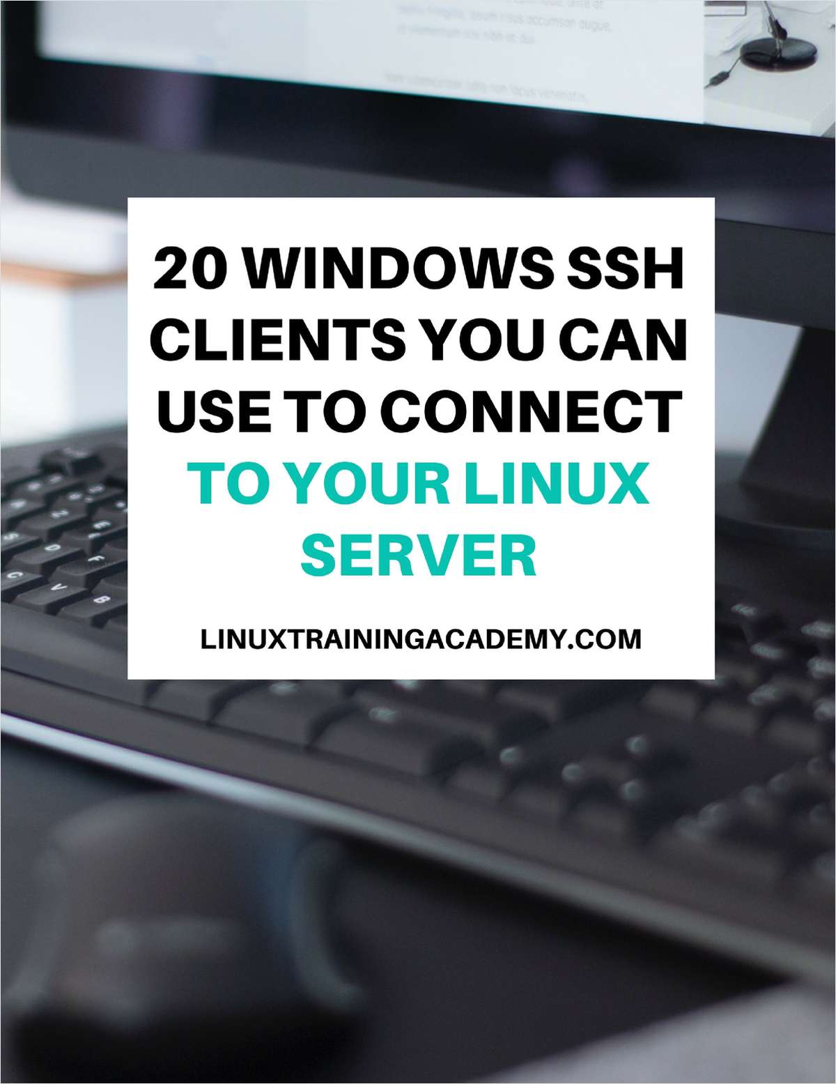 20 Windows SSH Clients You Can Use to Connect to Your Linux Server