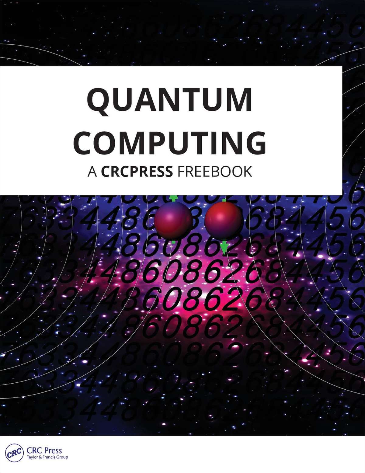 Quantum Computing - A CRCPress Freebook