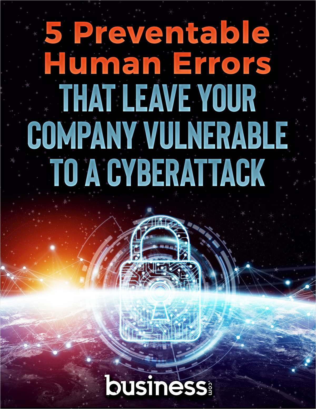5 Preventable Human Errors that Leave Your Company Vulnerable to a Cyberattack