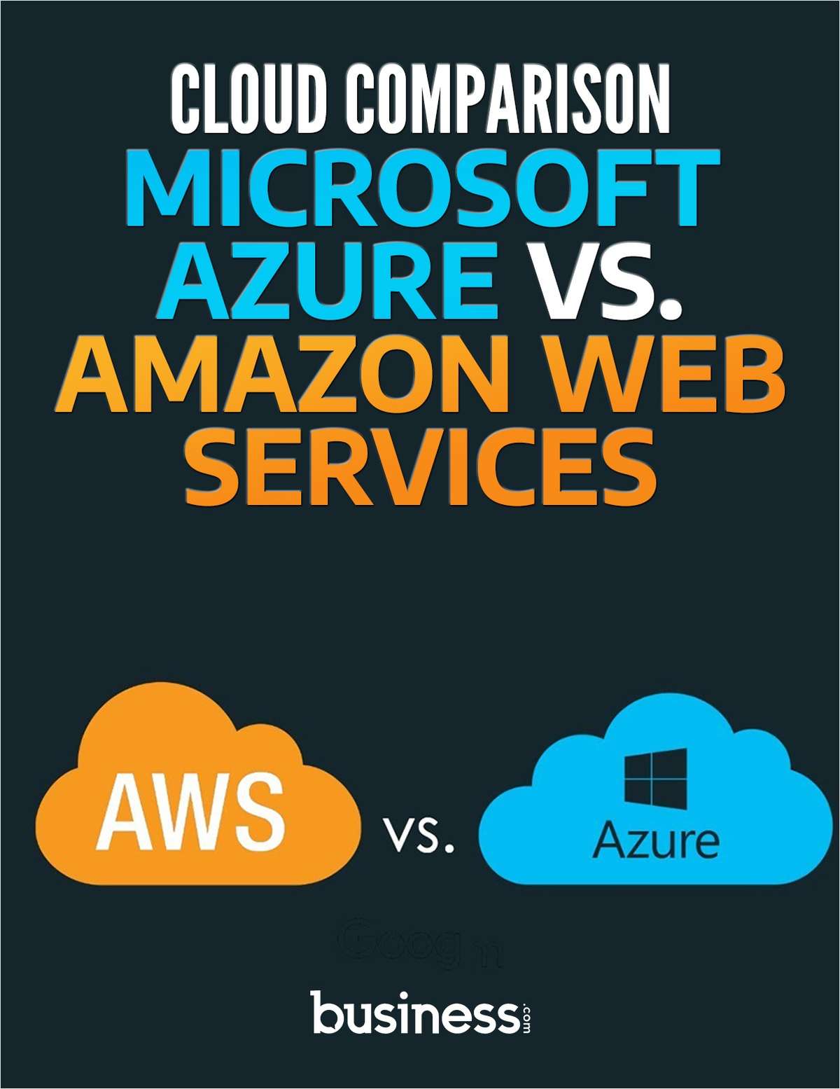 Cloud Comparison - Microsoft Azure vs. Amazon Web Services