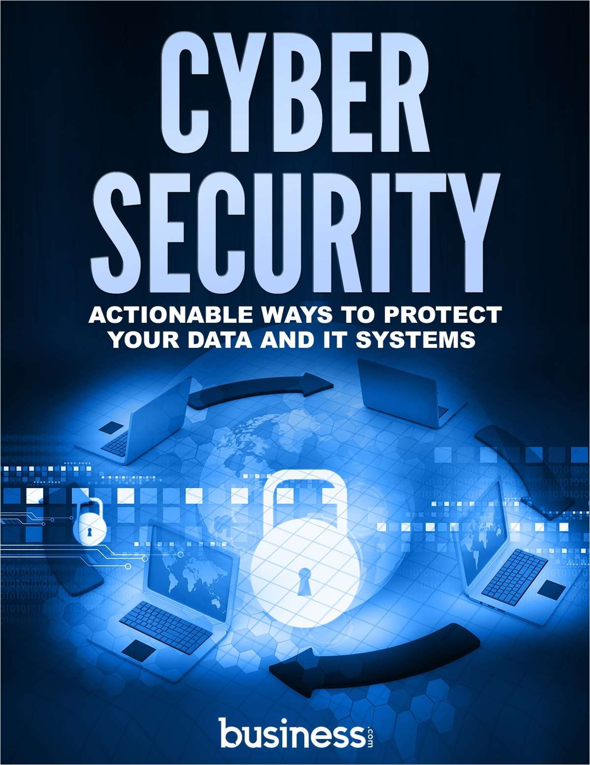 Cyber Security -  Actionable Ways to Protect Your Data and IT Systems