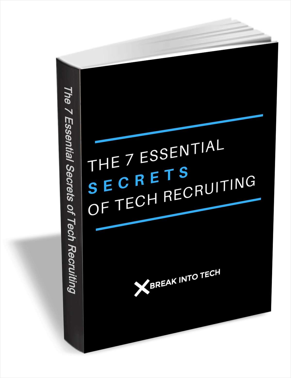 The 7 Essential Secrets of Tech Recruiting