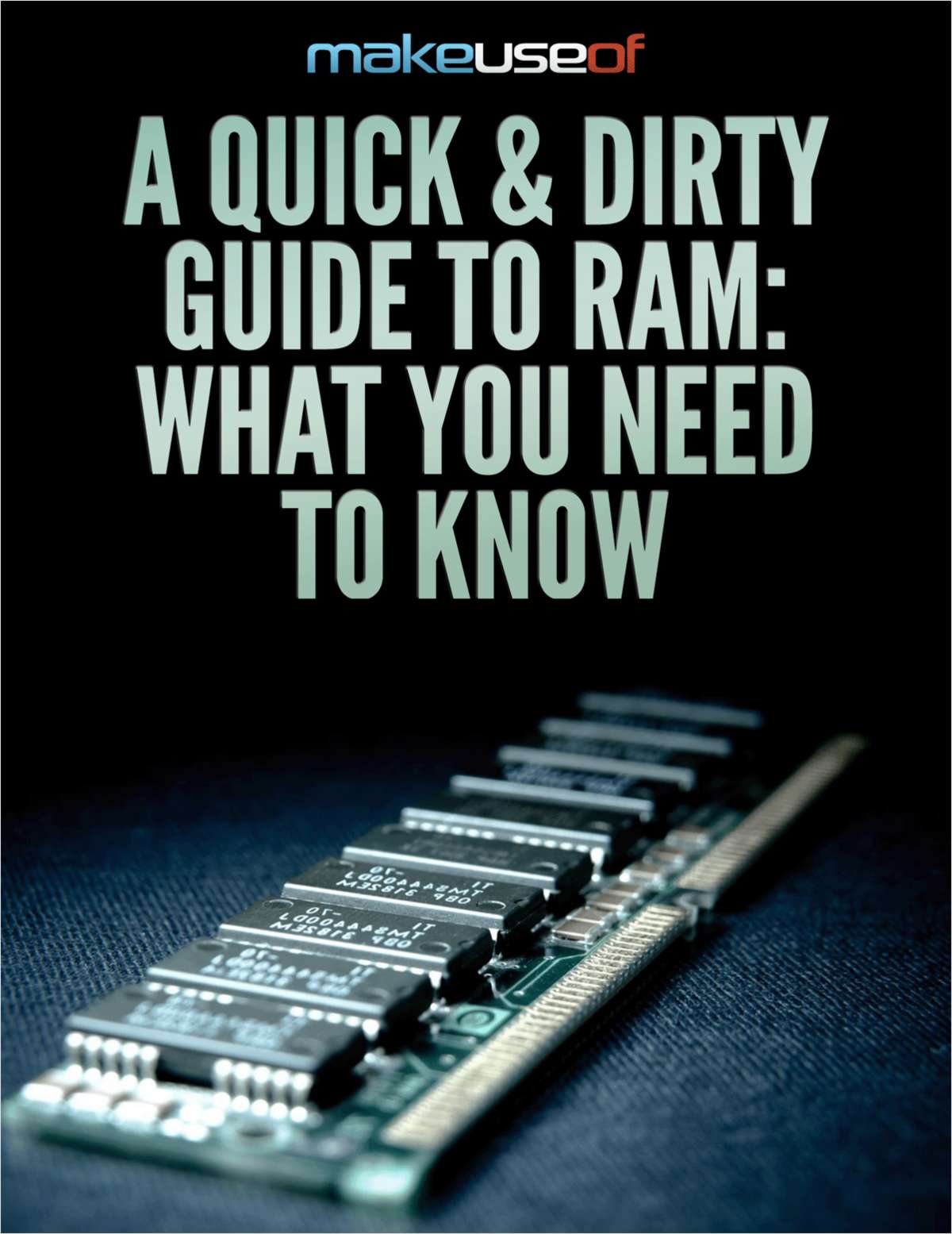 A Quick & Dirty Guide to RAM: What You Need to Know