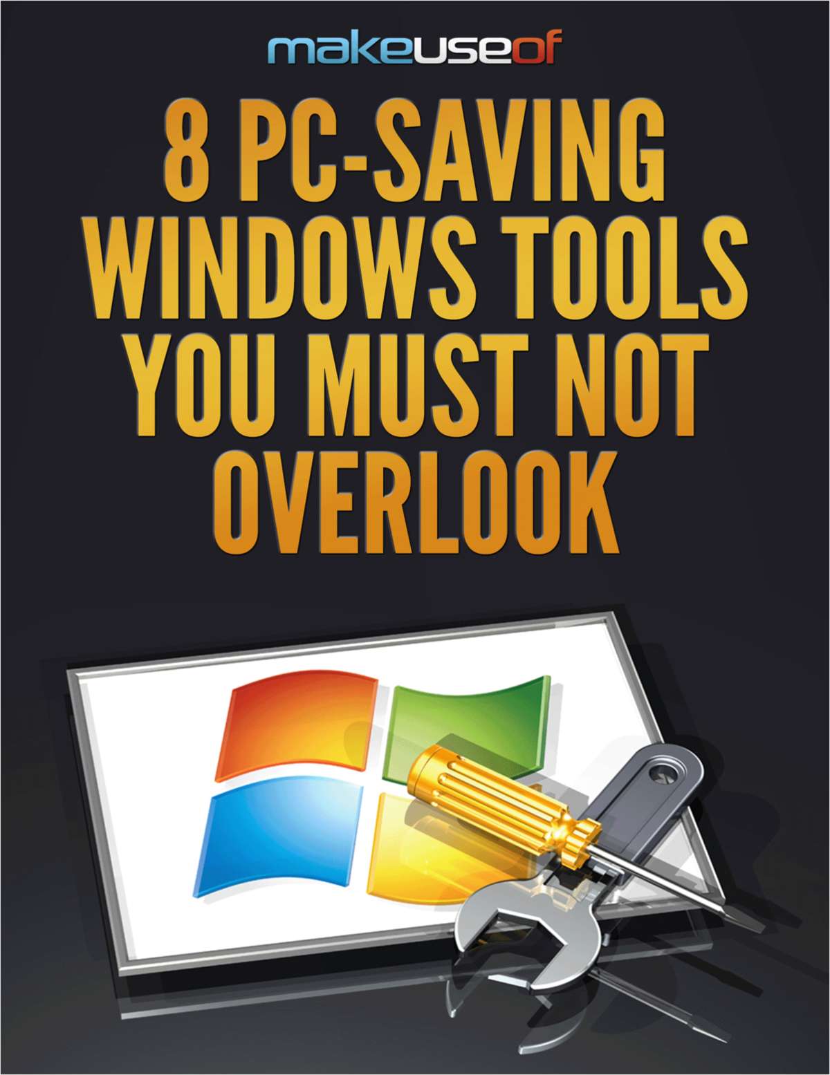 8 PC-Saving Windows Tools You Must Not Overlook